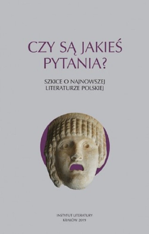 czy-sa-jakies-pytania-szkice-o-najnowszej-literaturze-polskiej-b-iext161084124