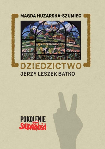 Dziedzictwo__Jerzy_Leszek_Batko